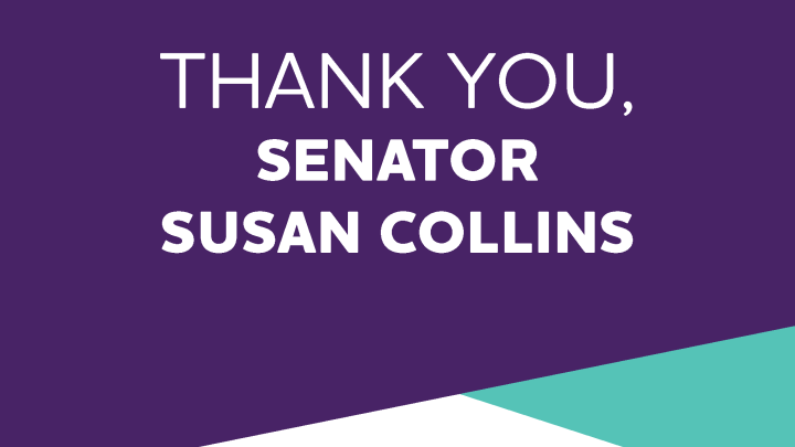 Thank You Sen. Collins